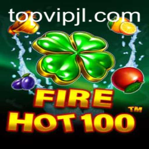 FireHot100: The Ultimate Gaming Experience with VIPJL TOP