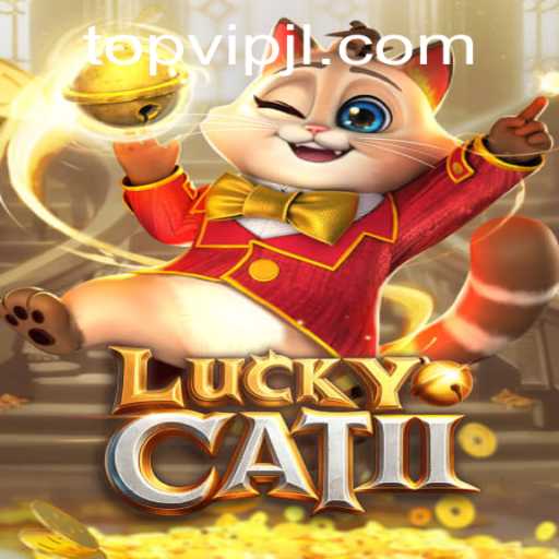 LuckyCatII: The Game Redefining Virtual Challenges with VIPJL TOP