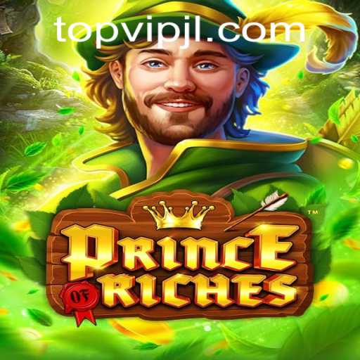 Discover the Exciting World of PrinceOfRiches with VIPJL TOP