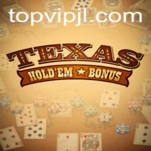 Exploring the Thrills of Texas Holdem Bonus in the VIPJL TOP League
